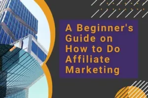 How to Do Affiliate Marketing