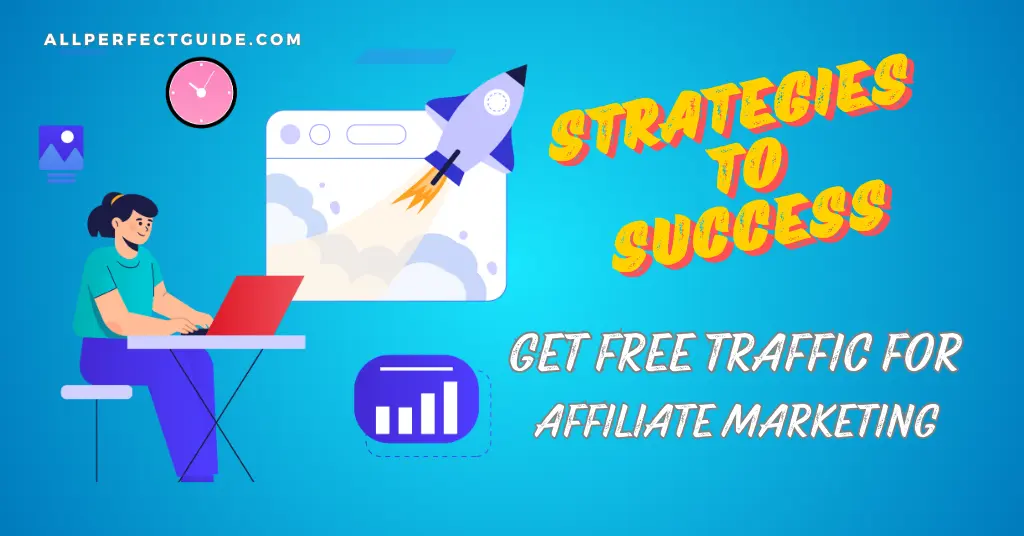 How To Get Free Traffic For Affiliate Marketing