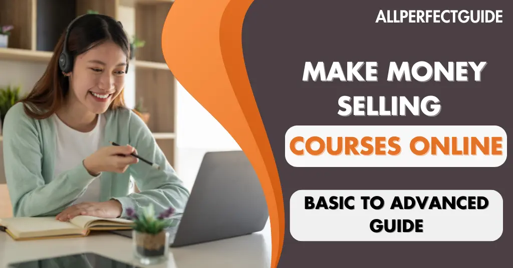 How To Make Money Selling Courses Online