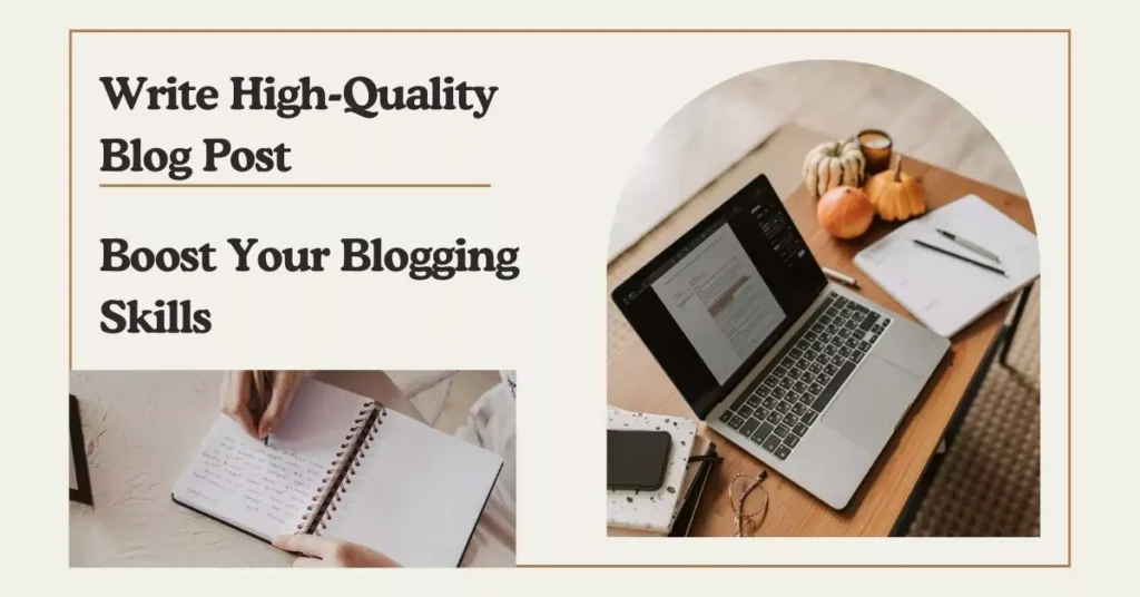 How To Write High-Quality Blog Post