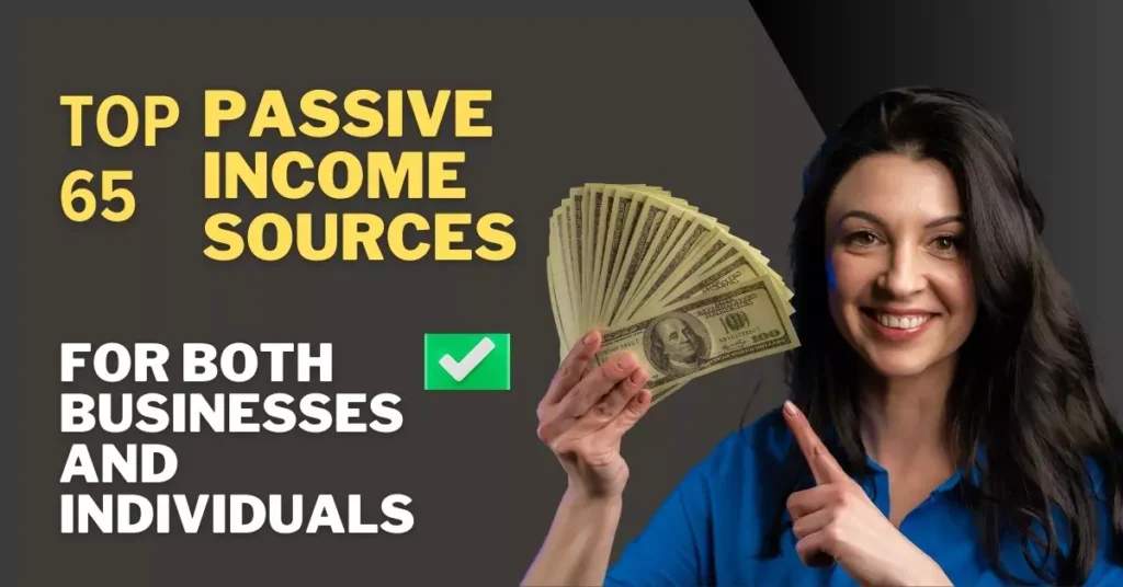 Passive Income Sources For Both Businesses And Individuals