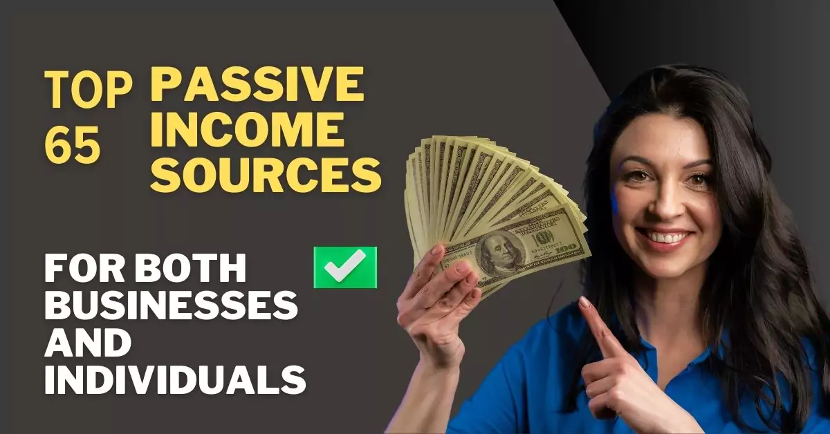 Passive Income Sources For Both Businesses And Individuals 